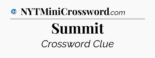 Summit Crossword Clue