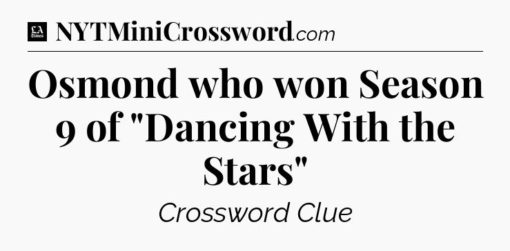 Osmond who won Season 9 of 