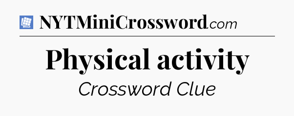 Physical activity Puzzle Page Crossword Clue