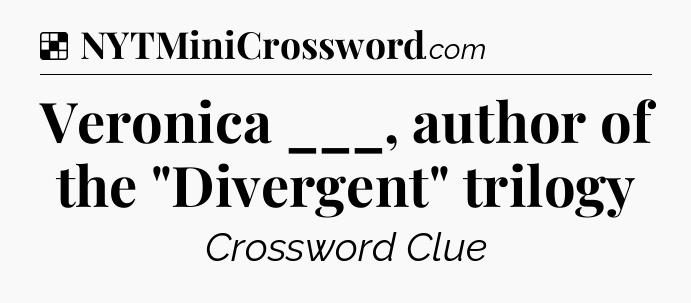 Solution: Veronica ___, author of the 