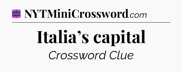 Italia’s capital - Thomas Joseph Crossword