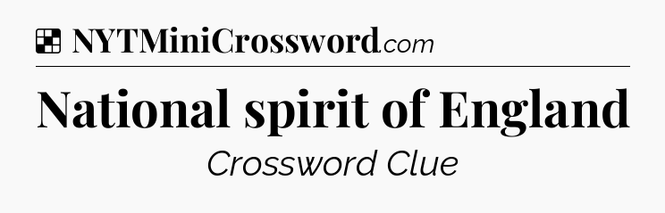 Solution: National spirit of England - NYT Crossword