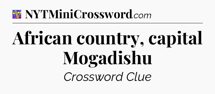African country, capital Mogadishu Codycross