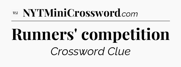 Runners' competition - WSJ Crossword