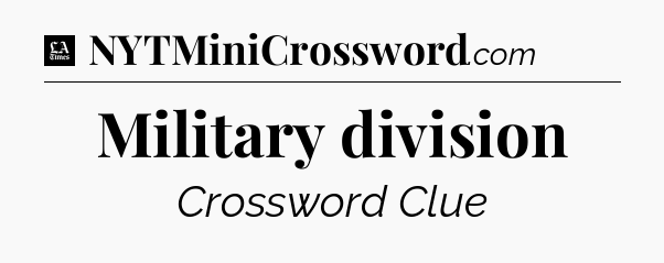Military division - LA Times Crossword
