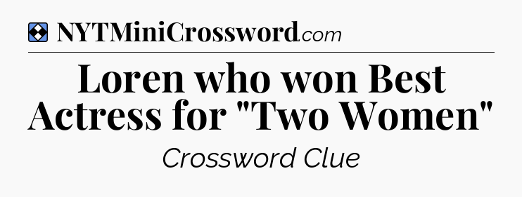 Solution: Loren who won Best Actress for 