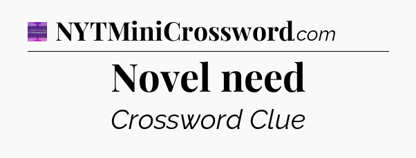 Novel need - Thomas Joseph Crossword