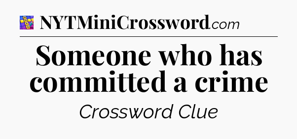 Someone who has committed a crime Codycross
