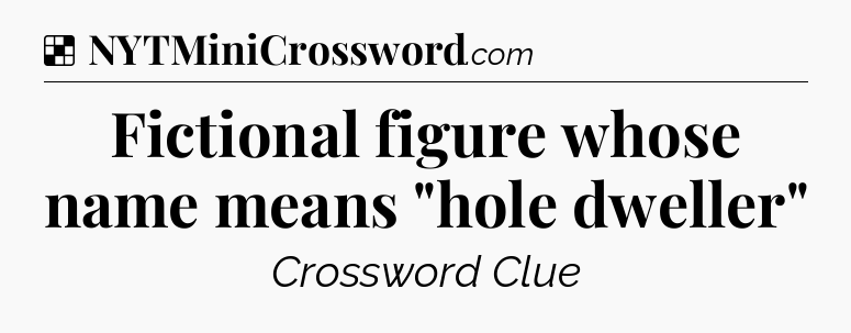 Solution: Fictional figure whose name means 