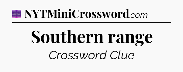Southern range - Thomas Joseph Crossword