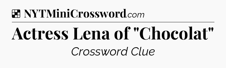 Solution: Actress Lena of 