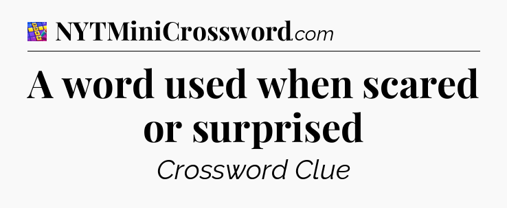 A word used when scared or surprised Codycross