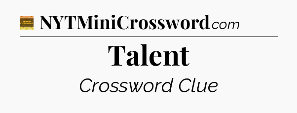 Talent - Eugene Sheffer Crossword
