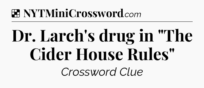 Solution: Dr. Larch's drug in 