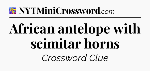 African antelope with scimitar horns Codycross