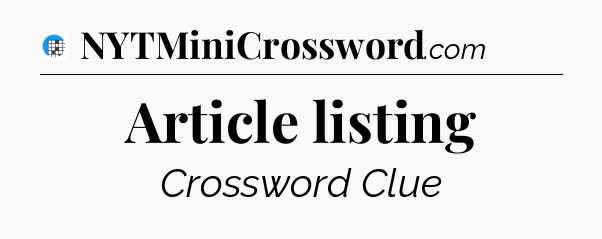 Article listing Crossword Clue