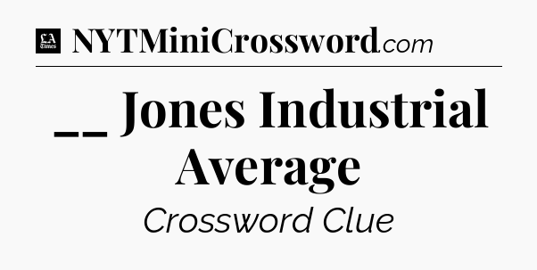 __ Jones Industrial Average - LA Times Crossword