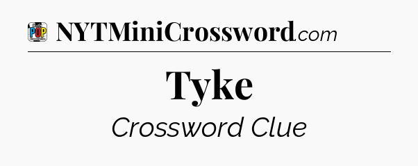 Tyke Crossword Clue
