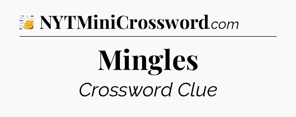 Mingles - 7 Little Words