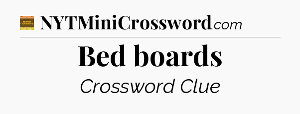 Bed boards - Eugene Sheffer Crossword