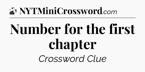Number for the first chapter - Daily Themed Classic Crossword