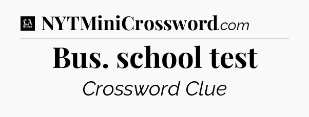 Bus. school test - LA Times Crossword