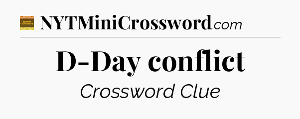 D-Day conflict crossword clue Eugene Sheffer