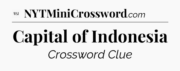 Capital of Indonesia - WSJ Crossword