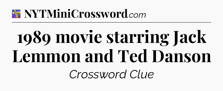 1989 movie starring Jack Lemmon and Ted Danson Codycross