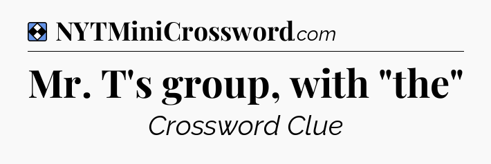 Solution: Mr. T's group, with 