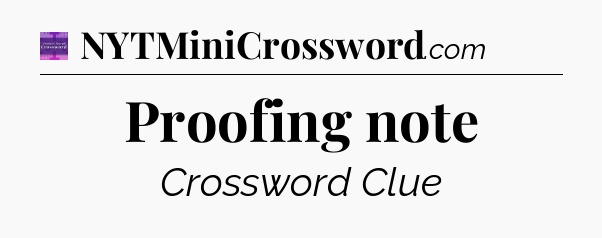 Proofing note - Thomas Joseph Crossword