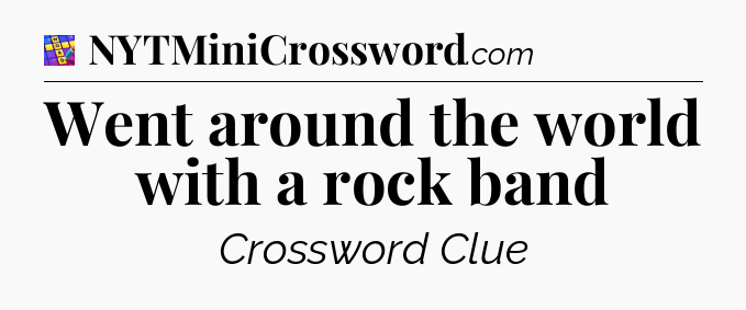 Went around the world with a rock band Codycross