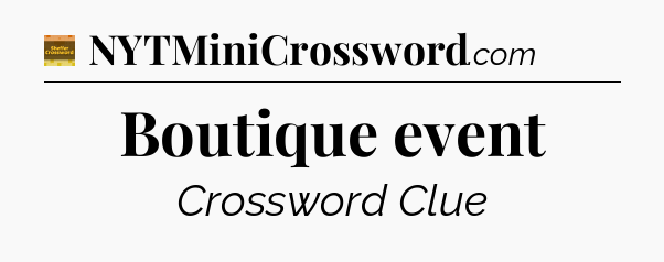 Boutique event - Eugene Sheffer Crossword