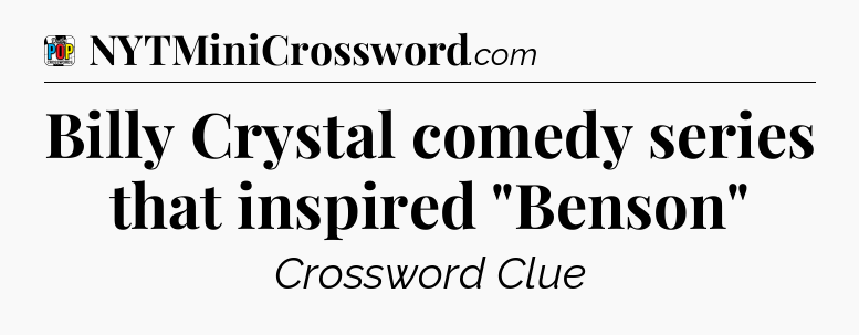 Billy Crystal comedy series that inspired 