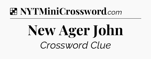 Solution: New Ager John - NYT Crossword