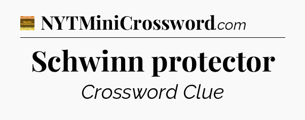 Schwinn protector crossword clue Eugene Sheffer