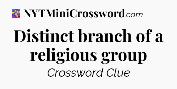 Distinct branch of a religious group Codycross