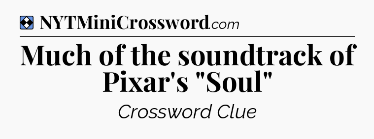 Solution: Much of the soundtrack of Pixar's 