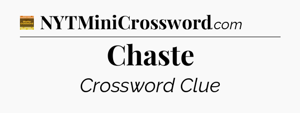Chaste - Eugene Sheffer Crossword