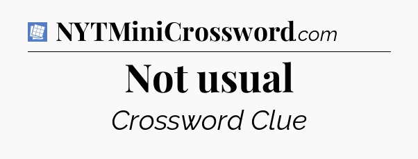 Not usual Puzzle Page Crossword Clue