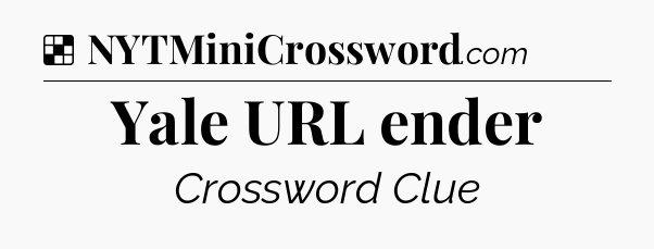 Solution: Yale URL ender - NYT Crossword