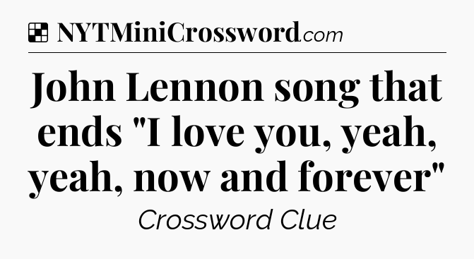 Solution: John Lennon song that ends 