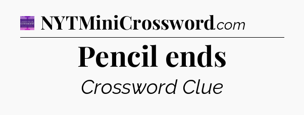 Pencil ends - Thomas Joseph Crossword