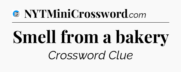 Smell from a bakery Crossword Clue