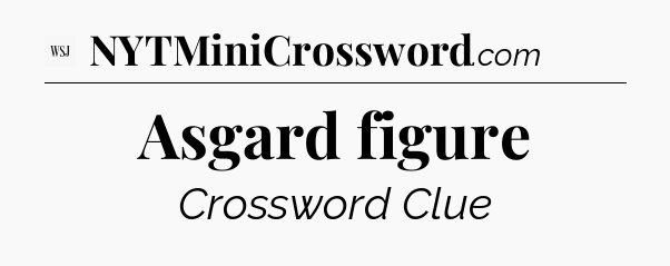 Asgard figure - WSJ Crossword