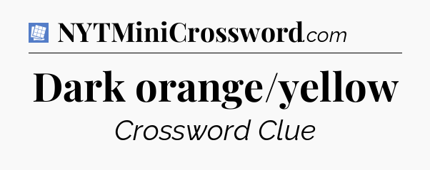 Dark orange/yellow Puzzle Page Crossword Clue