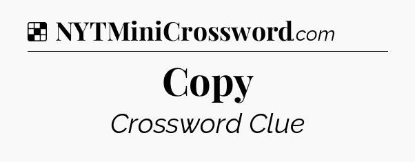 Solution: Copy - NYT Crossword