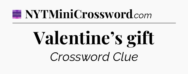 Valentine’s gift - Thomas Joseph Crossword
