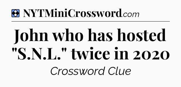 Solution: John who has hosted 