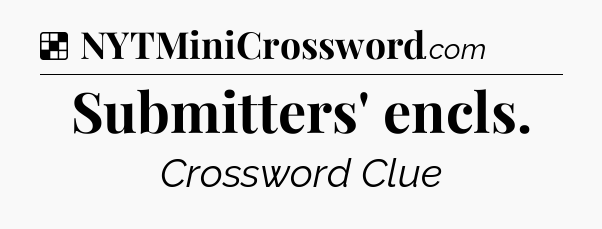 Solution: Submitters' encls - NYT Crossword